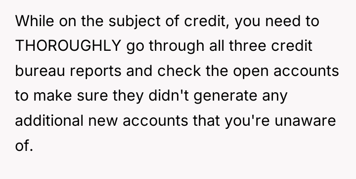 While on the subject of credit, you need to THOROUGHLY...
