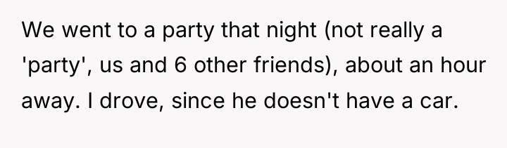 We went to a party that night (not really a...