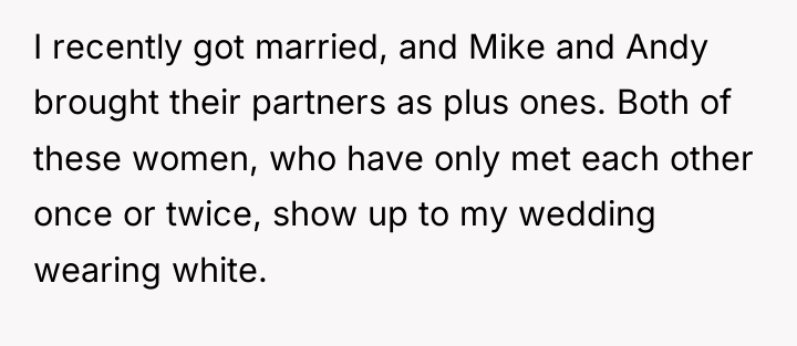 I recently got married, and Mike and Andy brought their...
