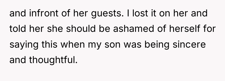 and infront of her guests. I lost it on her...