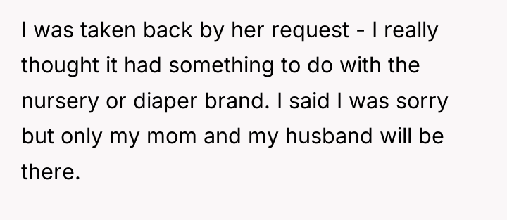 I was taken back by her request - I really...