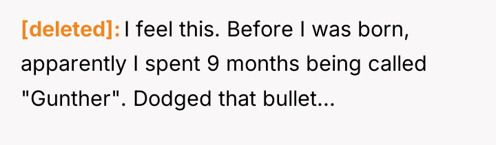 [deleted] I feel this. Before I was born, apparently I...
