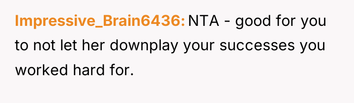 Impressive_Brain6436 NTA - good for you to not let her...