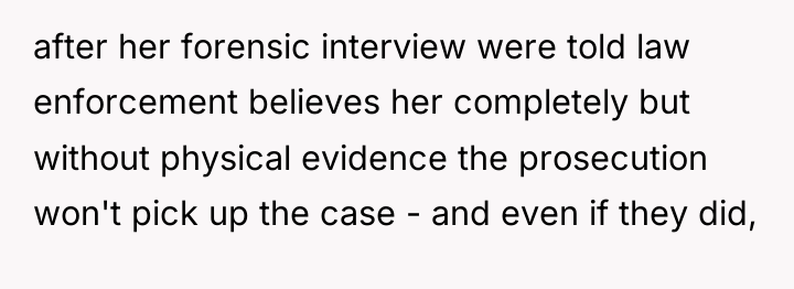 after her forensic interview were told law enforcement believes her...