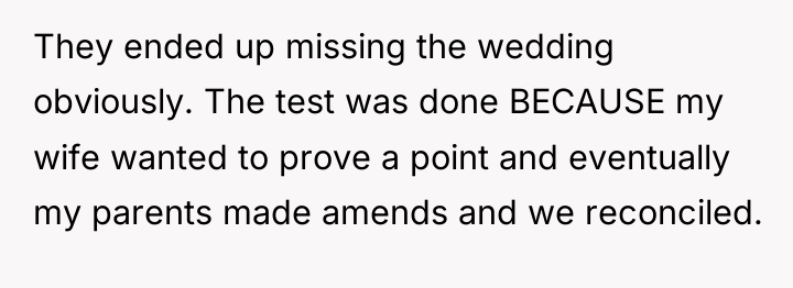 They ended up missing the wedding obviously. The test was...