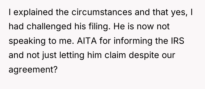 I explained the circumstances and that yes, I had challenged...