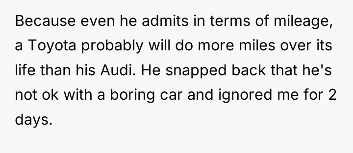 Because even he admits in terms of mileage, a Toyota...