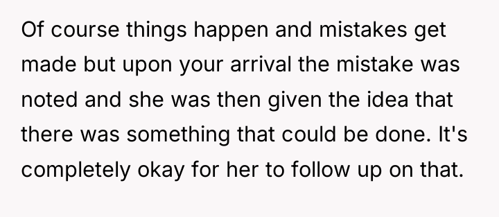 Of course things happen and mistakes get made but upon...