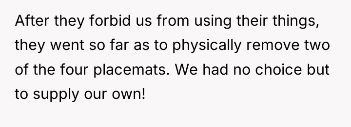 After they forbid us from using their things, they went...