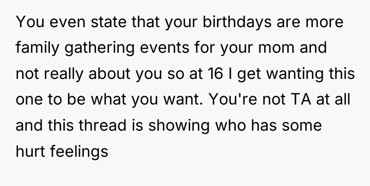 You even state that your birthdays are more family gathering...