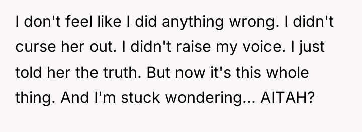 I don't feel like I did anything wrong. I didn't...