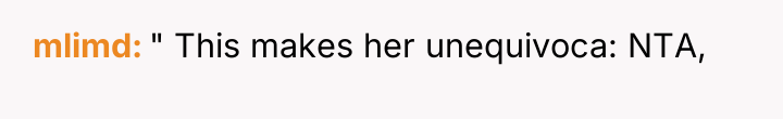 mlimd " This makes her unequivoca: NTA,
