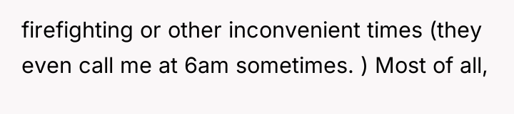 firefighting or other inconvenient times (they even call me at...