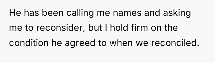 He has been calling me names and asking me to...