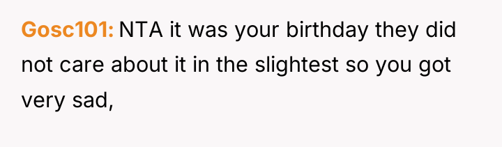 Gosc101 NTA it was your birthday they did not care...