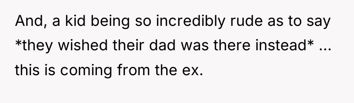 And, a kid being so incredibly rude as to say...