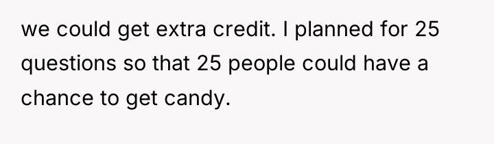 we could get extra credit. I planned for 25 questions...