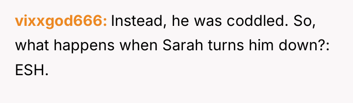 vixxgod666 Instead, he was coddled. So, what happens when Sarah...