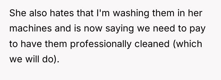 She also hates that I'm washing them in her machines...