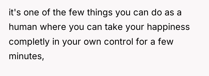 it's one of the few things you can do as...