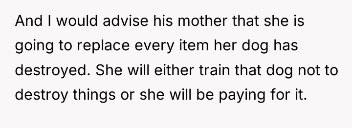 And I would advise his mother that she is going...