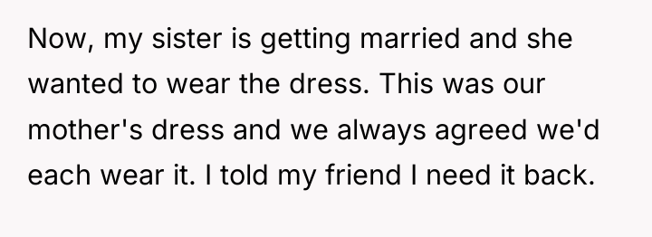 Now, my sister is getting married and she wanted to...