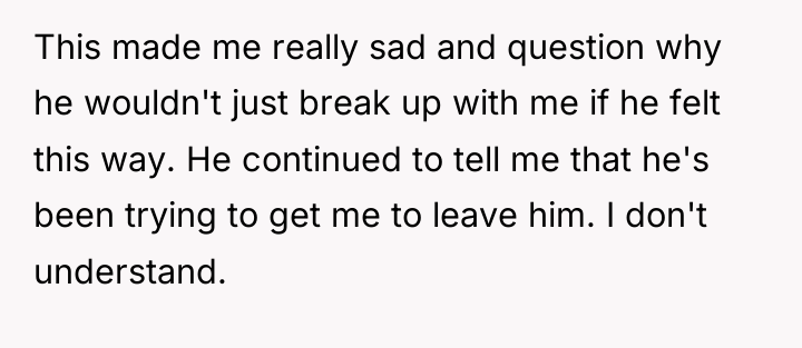 This made me really sad and question why he wouldn't...