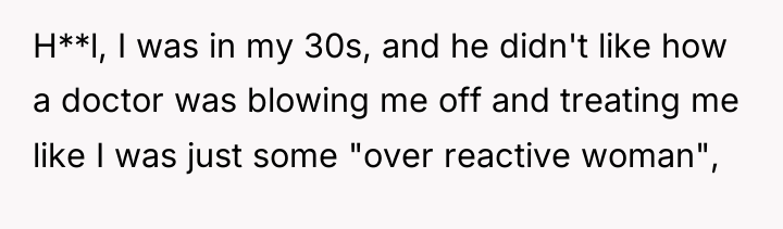 H**l, I was in my 30s, and he didn't like...