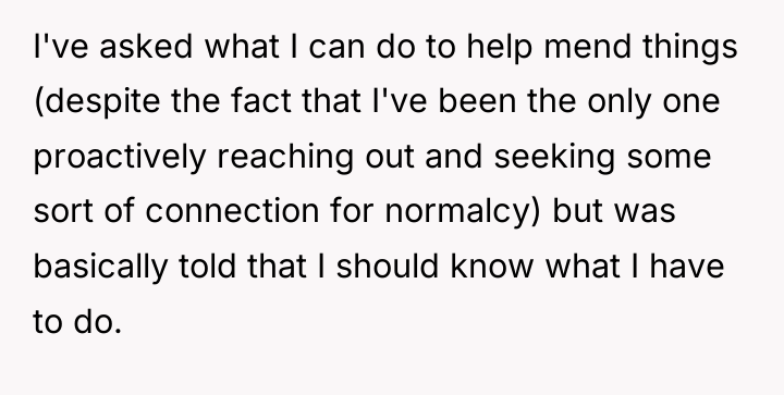 I've asked what I can do to help mend things...