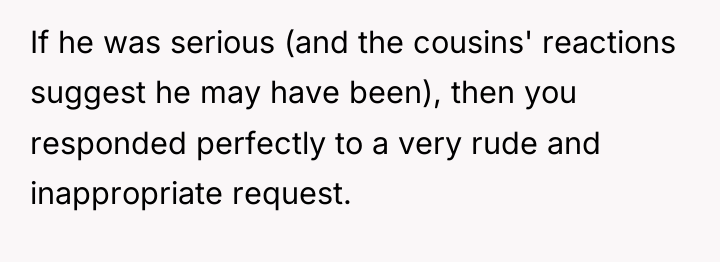 If he was serious (and the cousins' reactions suggest he...