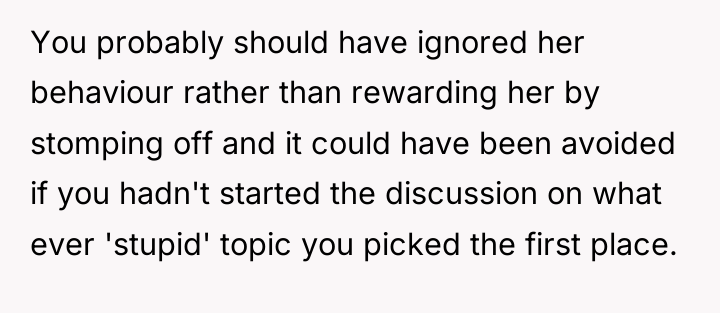 You probably should have ignored her behaviour rather than rewarding...