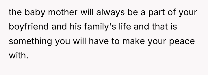 the baby mother will always be a part of your...