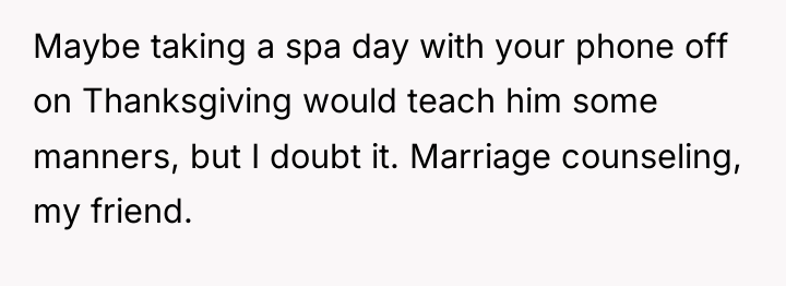 Maybe taking a spa day with your phone off on...