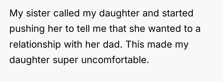 My sister called my daughter and started pushing her to...