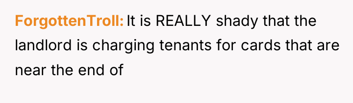 ForgottenTroll It is REALLY shady that the landlord is charging...
