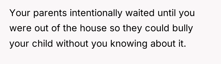 Your parents intentionally waited until you were out of the...