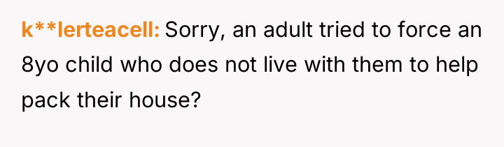 k**lerteacell Sorry, an adult tried to force an 8yo child...