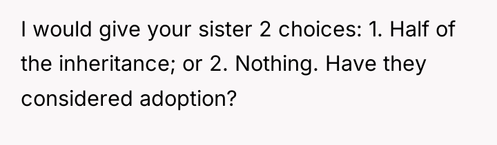 I would give your sister 2 choices: 1. Half of...
