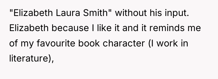 "Elizabeth Laura Smith" without his input. Elizabeth because I like...