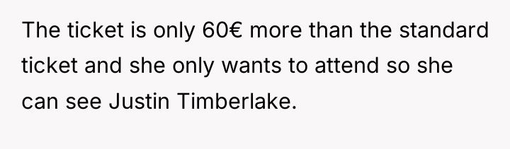 The ticket is only 60€ more than the standard ticket...