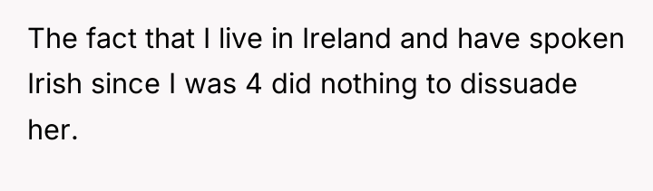 The fact that I live in Ireland and have spoken...