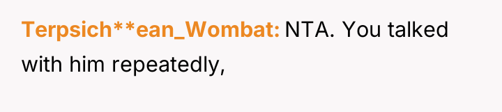 Terpsich**ean_Wombat NTA. You talked with him repeatedly,