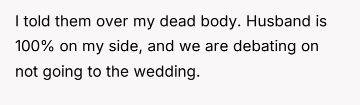 I told them over my dead body. Husband is 100%...