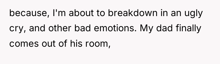 because, I'm about to breakdown in an ugly cry, and...