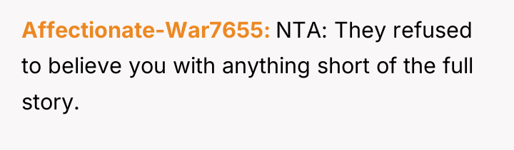 Affectionate-War7655 NTA: They refused to believe you with anything short...