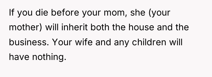If you die before your mom, she (your mother) will...