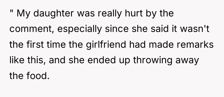 " My daughter was really hurt by the comment, especially...