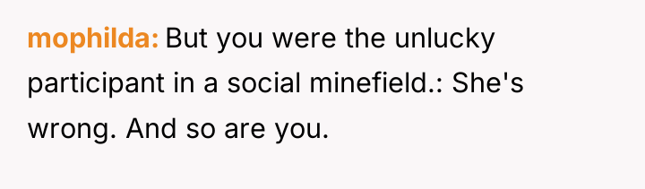 mophilda But you were the unlucky participant in a social...