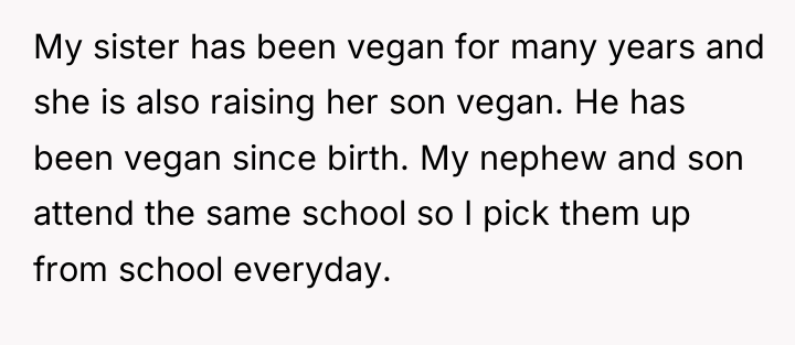 My sister has been vegan for many years and she...