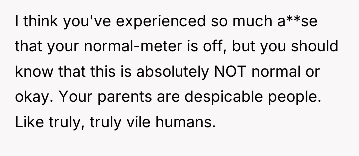 I think you've experienced so much a**se that your normal-meter...